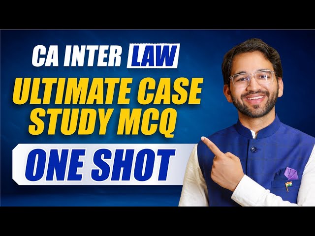 The Ultimate MCQ Marathon | ICAI Study Mat, RTP, MTP,  PYQs | CA Inter Law | Sept'26 | CA Shubham