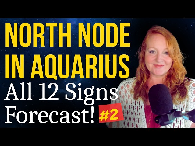 North Node into Aquarius | Your 18 Month Journey | What It Means for ALL 12 SIGNS!!