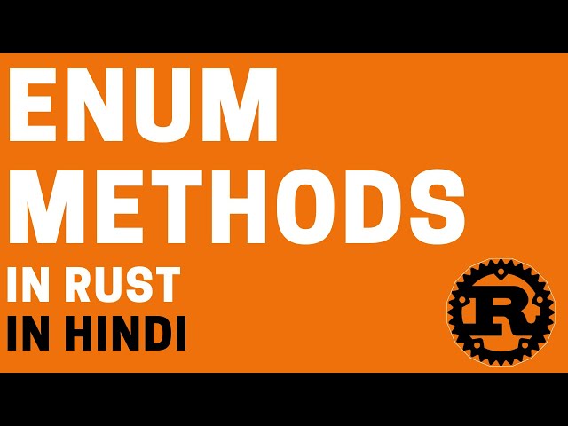 Rust Enum Methods for Beginners Explained in Hindi