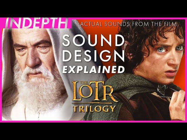MASSIVE sound design breakdown of The Lord of the Rings Trilogy