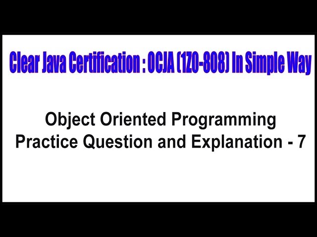 Java Certification || OOPs Practice Question and Explanation  - 7 || by Durga sir