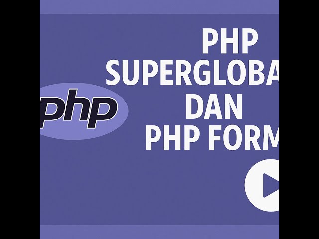 PHP SUPER GLOBALS & FORM