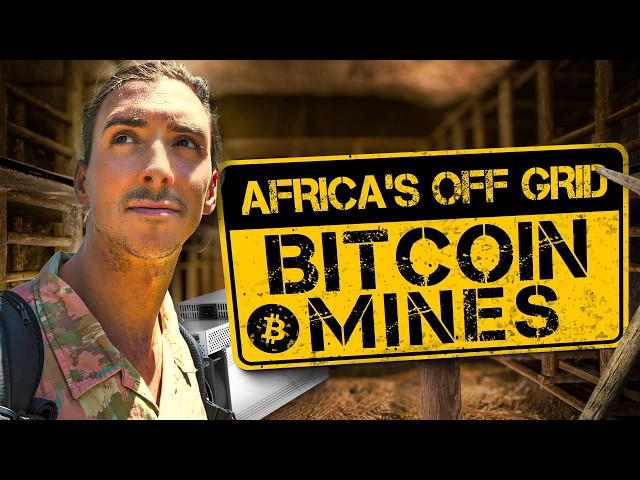 INSIDE AFRICA'S SECRET OFF-GRID BITCOIN MINES