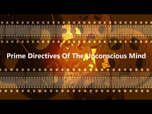 Online NLP Training and Life Coaching Course - Prime Directives Of The Unconscious Mind