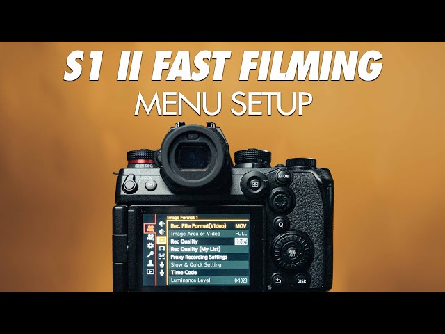 Panasonic S1 II Menu Setup Guide: Fast Filmmaking Settings For The S1 II