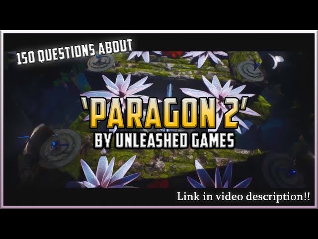 All You Need to Know about Unleashed Games 'Paragon 2' JULY EDITION!!