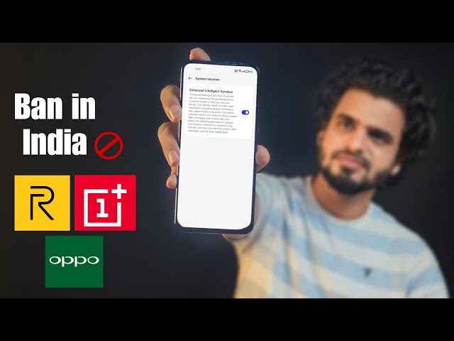 Enhanced Intelligent Services Feautre: Is Realme, OnePlus & OPPO banning In India?