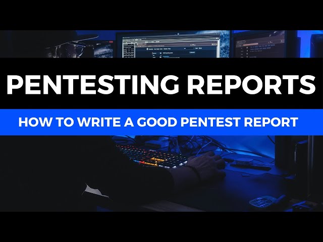 How To Write A Penetration Testing Report