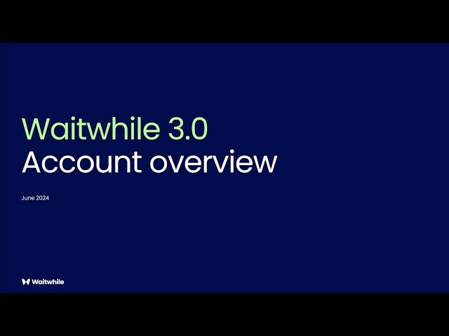 Introduction to Account overview in Waitwhile