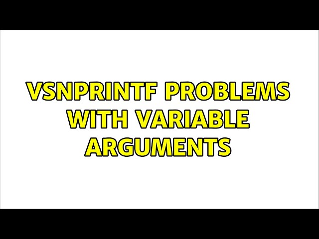 vsnprintf problems with variable arguments