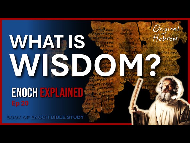 Wisdom for End-Times & YASHUA's Return / Enoch Explained / Ep 20 Book of Enoch Bible Study