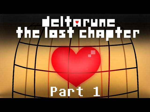 DeltaRune The Lost Chapter | Episode 1- Part 1