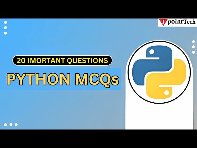Python MCQ's | Top 20 Python Practice Questions & Answer | Tpoint Tech