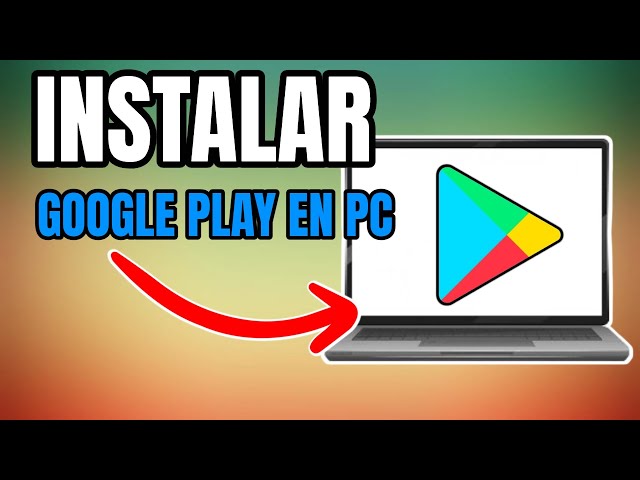 💻 How to INSTALL GOOGLE PLAY on PC and Laptop - Download Play Store on PC