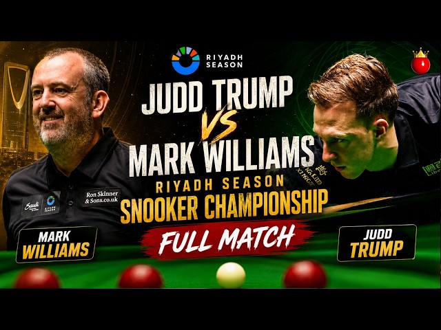 Judd Trump vs Mark Williams Riyadh Season Snooker Championship Full Match