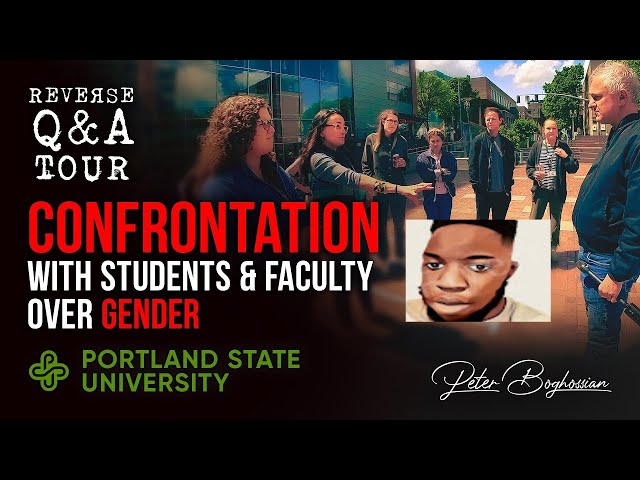 CONFRONTATION at Portland State University: Did I Harm Students By Asking This Question?
