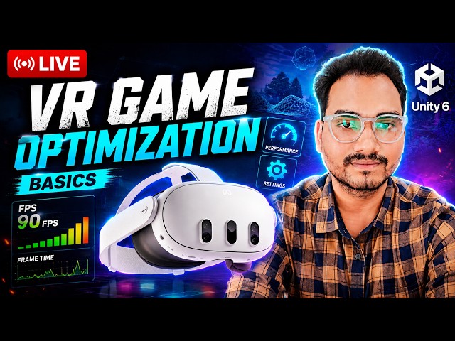 🔴 LIVE: Unity VR Game Optimization Basics for Meta Quest 3 | Boost FPS, Reduce Lag & Improve