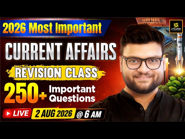 Current Affairs Special Revision 2026 | 250+ Most Important Current Affairs | Kumar Gaurav Sir