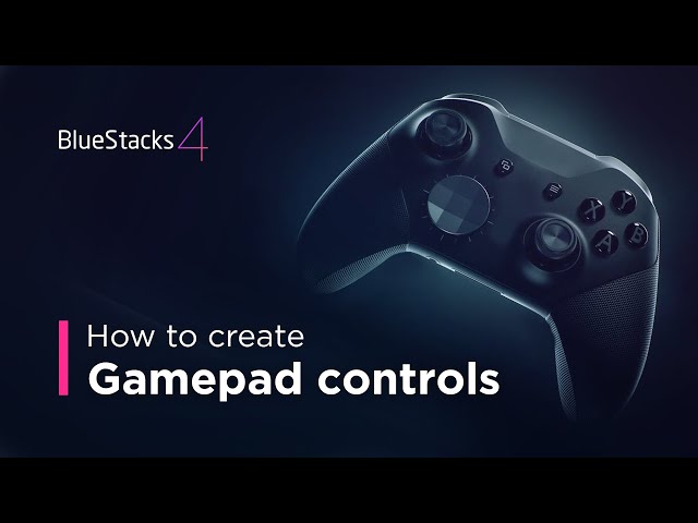 How to create gamepad controls - BlueStacks 4