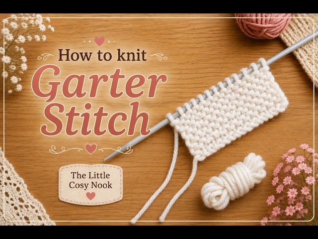 How to Knit Garter Stitch | Beginner Knitting Foundations