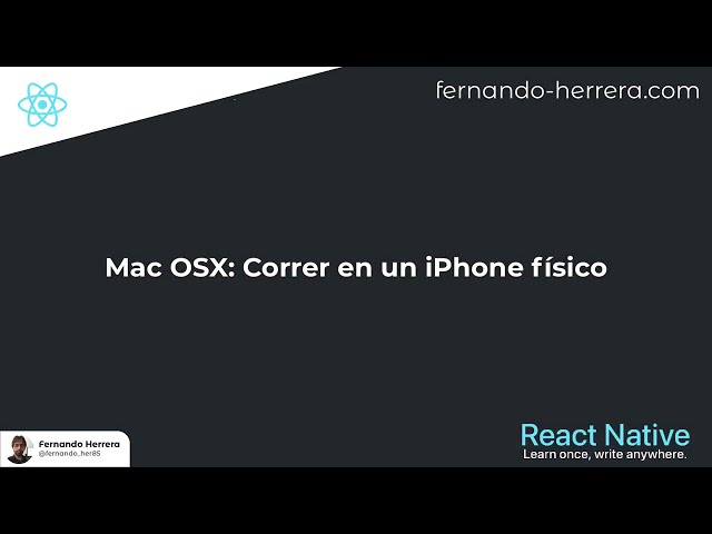 12/12 - Mac OSX: Correr en un iPhone físico - React Native