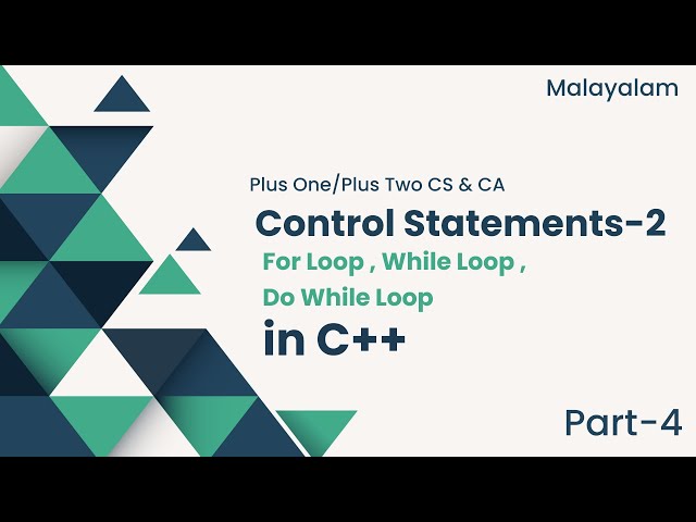TYPES OF LOOPS IN C++ MALAYALAM | PLUS ONE COMPUTER SCIENCE CONTROL STATEMENTS