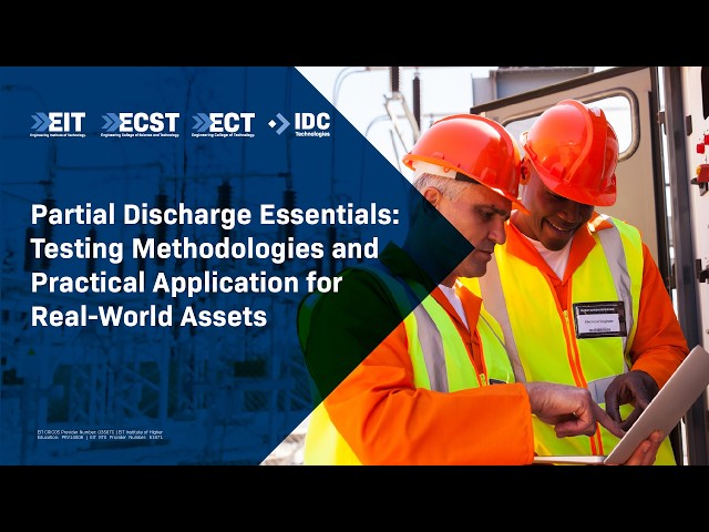 Partial Discharge Essentials: Testing Methodologies and Practical Application for Real-World Assets