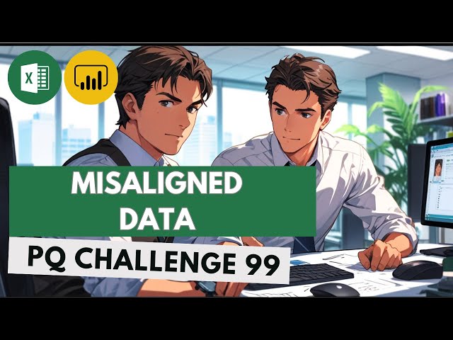 Fix Misaligned Rows Like a PRO! - Power Query Challenge 99