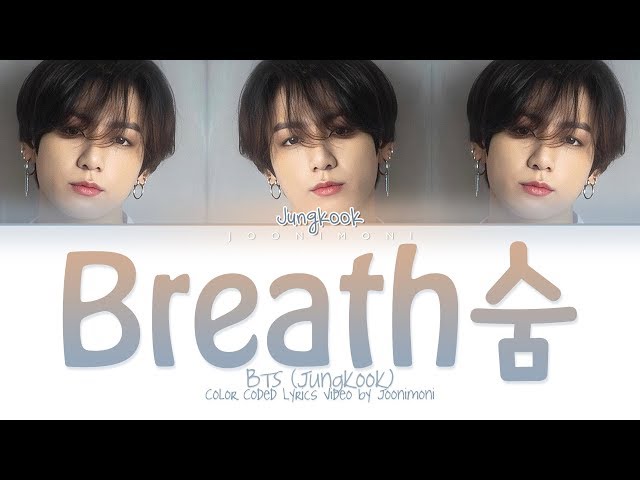 BTS JUNGKOOK (정국) - Breath (숨) (Color Coded Lyrics Eng/Rom/Han/가사)