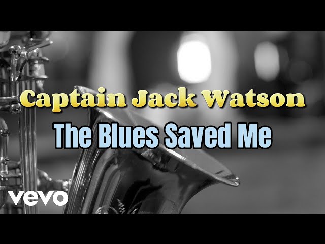 Captain Jack Watson - The Blues Saved Me (Visualizer)