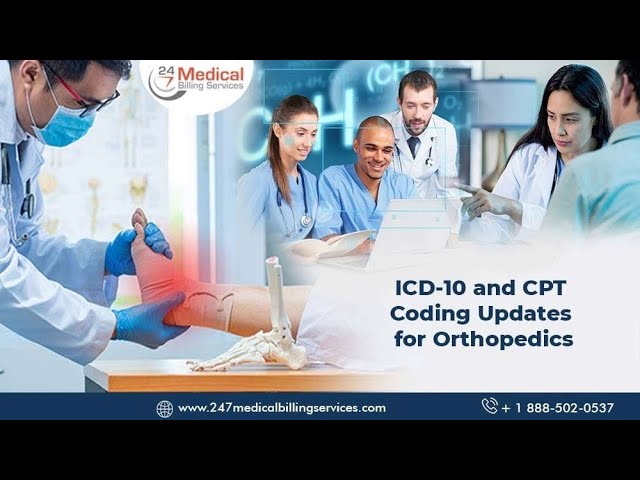 ICD 10 and CPT Coding Updates for Orthopedics