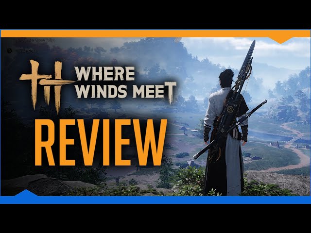 Austin recommends: Where Winds Meet (Review)
