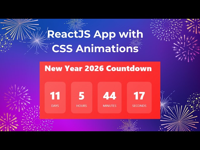 New Year Countdown 2026 Using ReactJS & CSS Animations