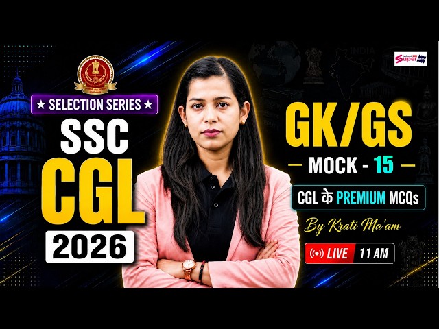 SSC CGL 2026 | SSC CGL GK GS Mock Test - 15 | SSC CGL GK GS Classes 2026 | by Krati Ma'am | Testbook
