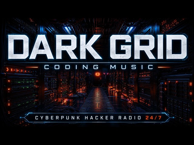🔴 DARK GRID | Coding Music | Cyberpunk Hacker Radio 24/7