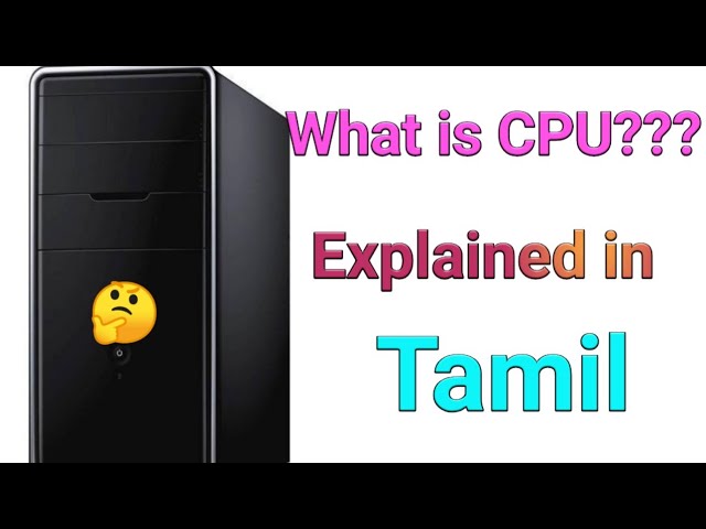 What is CPU ?? | Full Explained in Tamil | What is CPU???