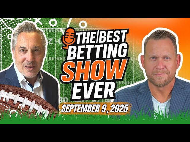 Best Betting Show Ever | CFB Week 3 Money Moves & NFL Week 2 Best Bets