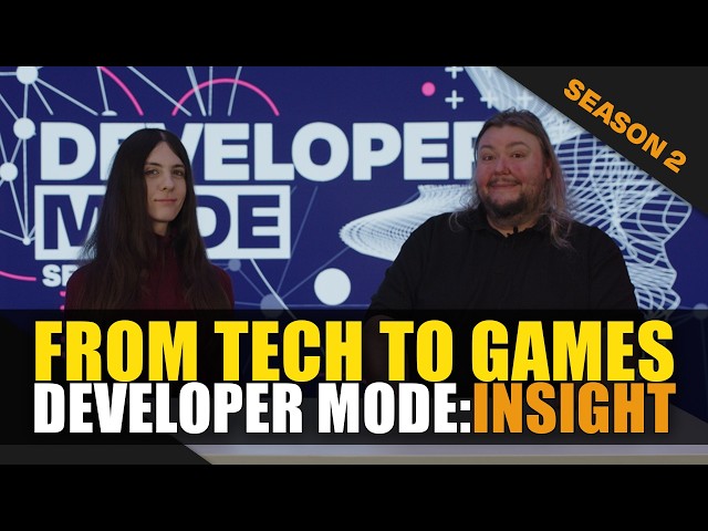 Developer Mode | From Tech to Games