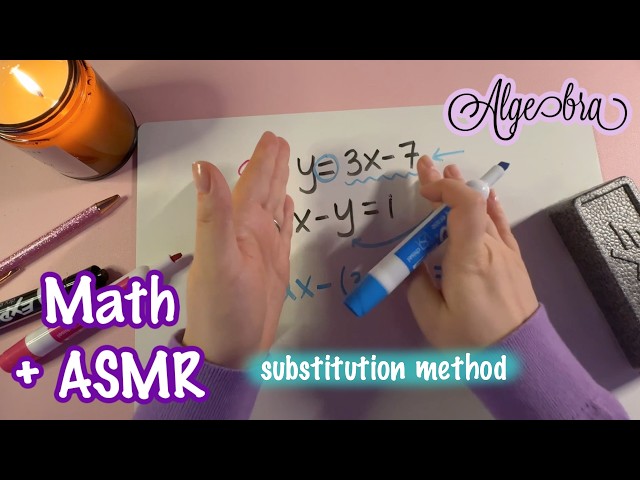 (ASMR) Substitution Method (Algebra) | Calm Step-by-Step Explanation (Softspoken + Whispered Math)
