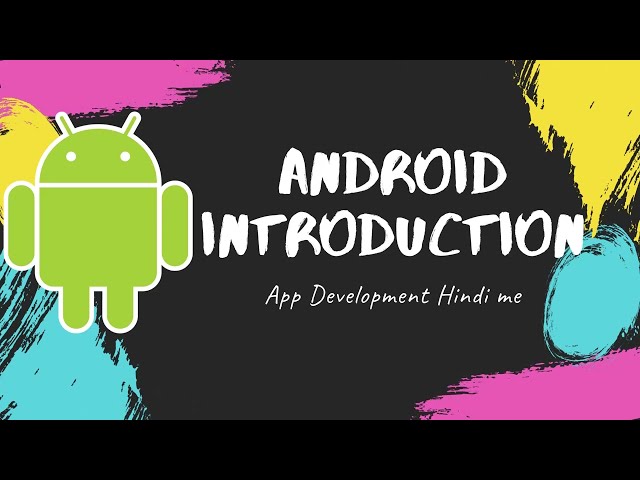 Android Development Tutorial For Beginners In Hindi | Android Introduction | Part-1