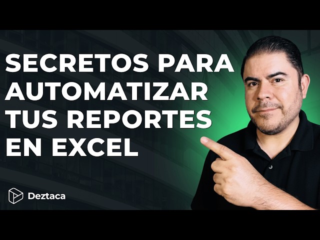¡En vivo! Secretos de Excel para Automatizar tus Reportes
