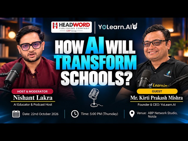 How AI Will Transform School Education | Podcast with Kirti Prakash Mishra | YoLearn.ai
