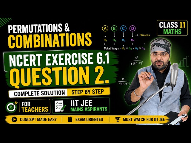 Permutations & Combinations NCERT Exercise 6.1 Q2 | Class 11 Maths | Ashish Sir | JEE Mains