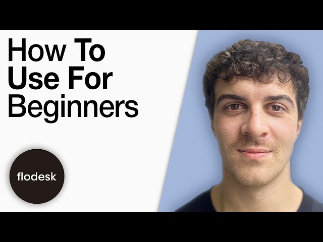 How to Use Flodesk for Beginners - Flodesk Tutorial [2025 Full Guide]