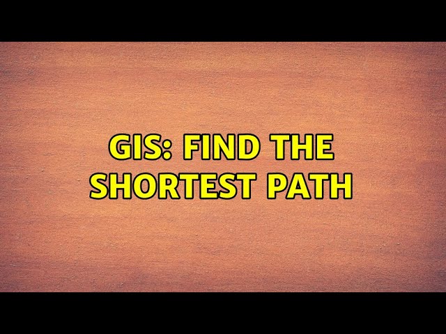 GIS: Find the shortest path (2 Solutions!!)