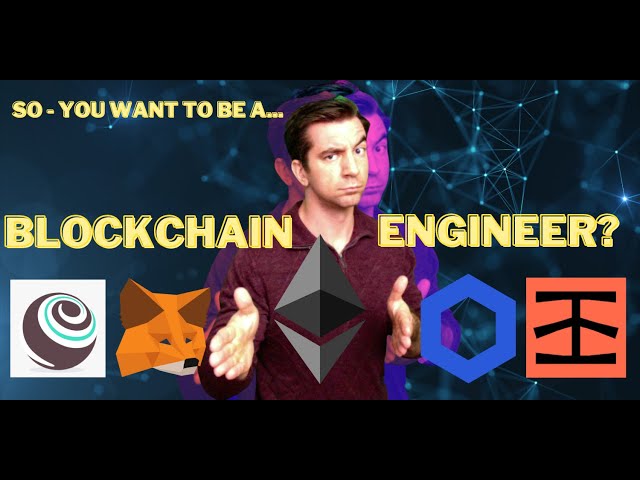 So you want to be a Blockchain Engineer?