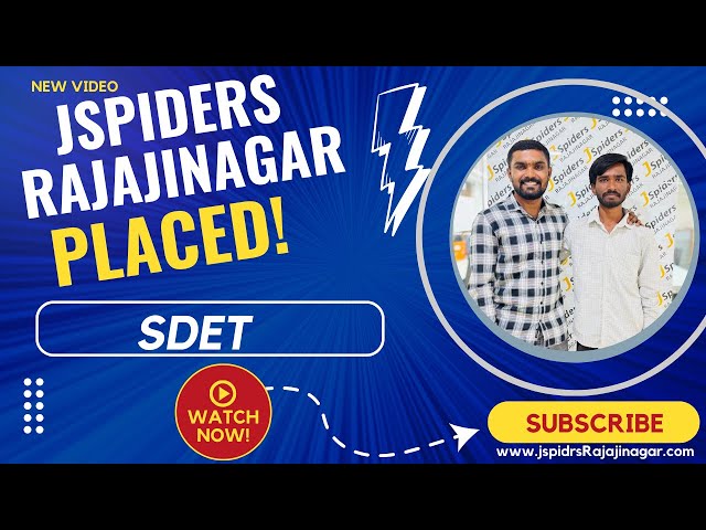 I GOT PLACED AS SDET IN TOP MNC COMPANY FROM JSPIDERS RAJAJINAGAR