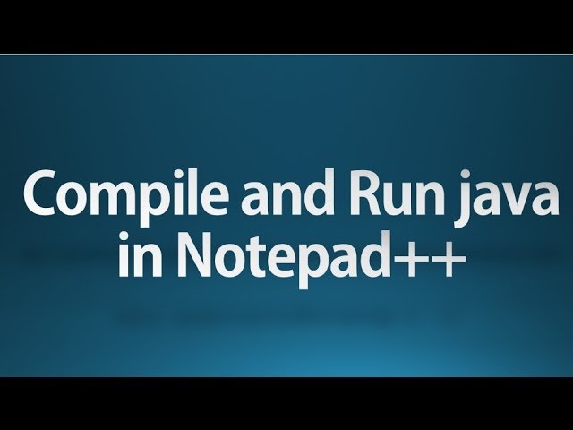 Compile and Run java in notepad++