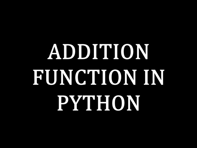 Addition function in python
