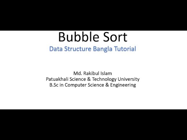 Bubble Sort Bangla  Tutorial. Data Structure।(বাবল সর্ট বাংলা টিউটোরিয়াল)